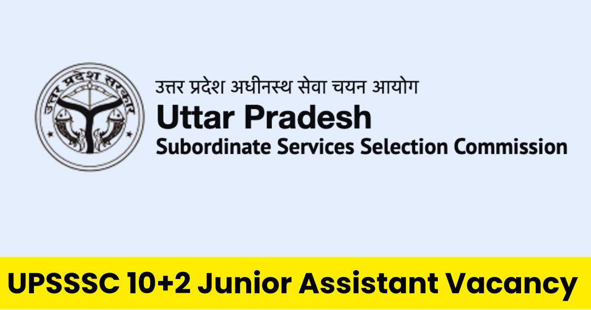 UPSSSC 10+2 Junior Assistant Vacancy